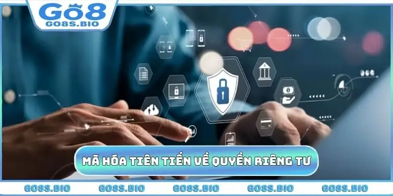 Cơ chế mã hóa tiên tiến trong quyền riêng tư