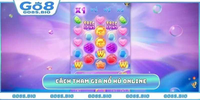 Cách tham gia nổ hũ online chuẩn chỉnh