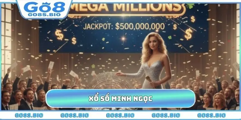 Xổ Số Minh Ngọc - Nguồn Dữ Liệu Giúp Rinh Tiền Thưởng GO8